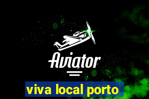 viva local porto